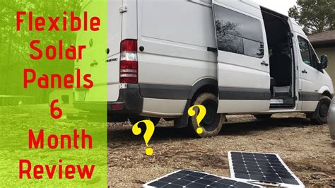 6 Month Review of Flexible Solar Panels - Sprinter Van Custom Conversion - YouTube