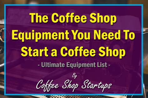 coffee shop equipment checklist Archives - Coffee Shop Startups