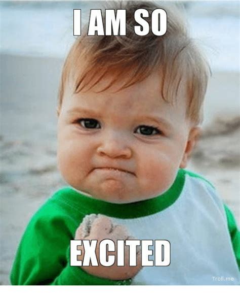 50+ Best I’m So Excited Memes That Shows Our Real Excitement