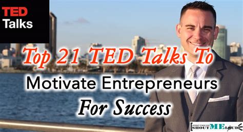 Top 21 TED Talks To Motivate Entrepreneurs For Success