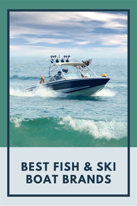 12 Best Fish & Ski Boat Brands 2024 - Kayak Help