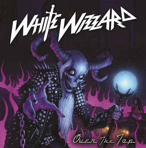 White Wizzard - Over the Top Review