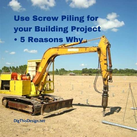 Use Screw Piling for your Building Project • 5 Reasons Why - Dig This Design