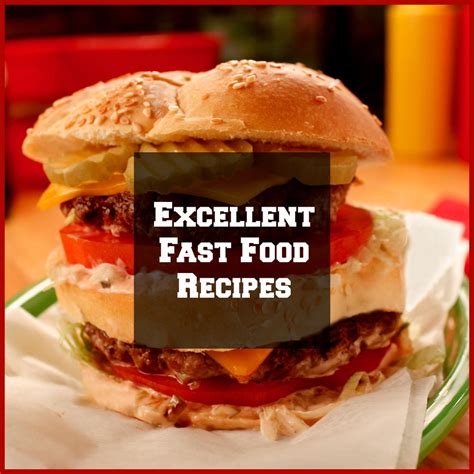 10 Excellent Fast Food Recipes | MrFood.com