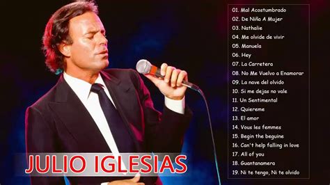 Julio Iglesias Greatest Hits || Best Songs Julio Iglesias Album 2021 - YouTube | Julio iglesias ...