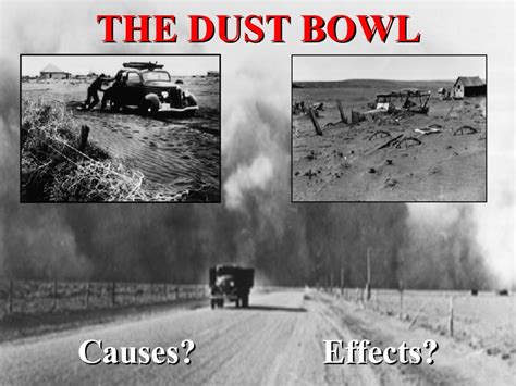 THE DUST BOWL Causes? Effects?