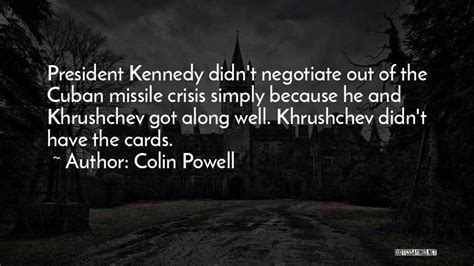 Top 22 Quotes & Sayings About Cuban Missile Crisis