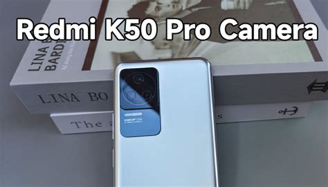 The best camera of Redmi: Redmi K50 Pro camera capabilities will surprise you! - Xiaomiui.Net