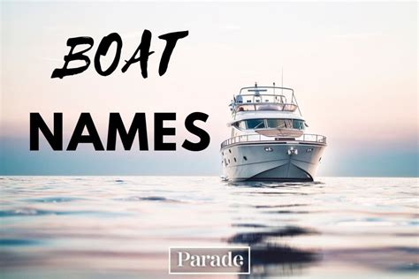 120 Boat Names That Are Cool, Clever, Funny and Unique - Parade