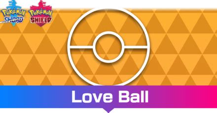 Love Ball Effect and How to Get It | Pokemon Sword and Shield｜Game8