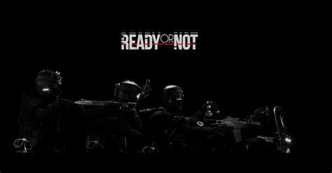 Ready Or Not Game Release : Ready Or Not Steam Games - Daniels Yousba