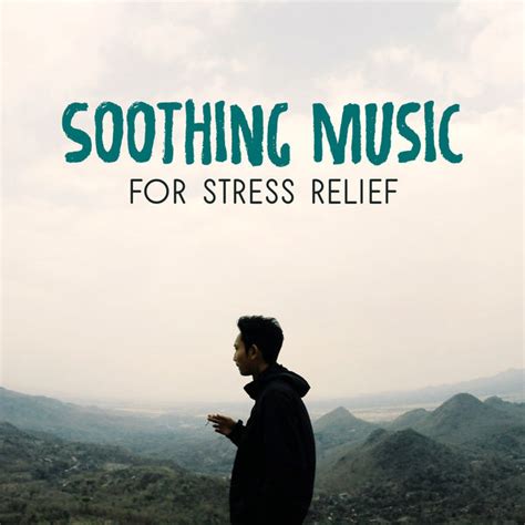 Soothing Music for Stress Relief, Best Relaxation Music - Qobuz