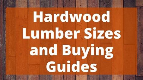 Hardwood Lumber Sizes and Buying Guides - Top Woodworking Advice