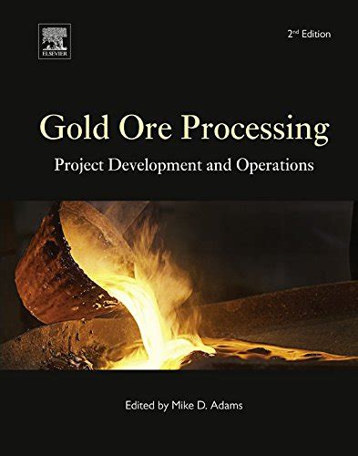 Gold Ore Processing: Project Development and Operations (Developments ...