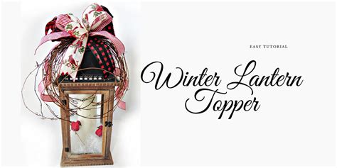 Winter Lantern Tutorial — Trendy Tree