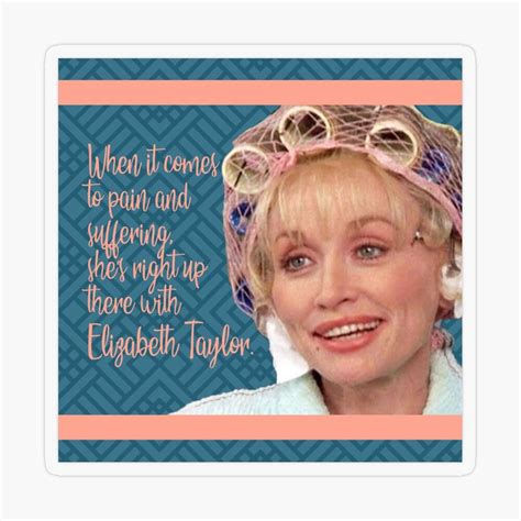 "Truvy Steel Magnolias Suffering Funny Movie Quote" Sticker for Sale by ...