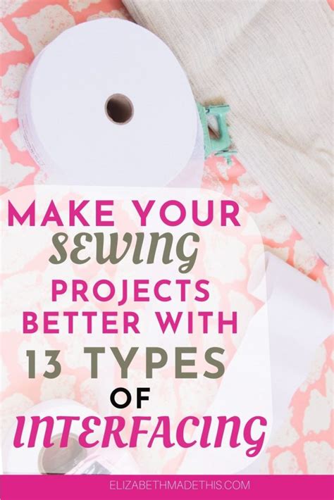 13 types of interfacing that'll make all your sewing better - Elizabeth Made This