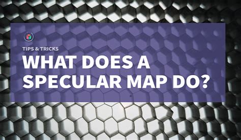 What Does a Specular Map Do? – We Design Virtual