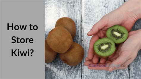 How To Store Kiwi in Freezer? – Top 3 Ways To Store Kiwi Fresh – Can ...