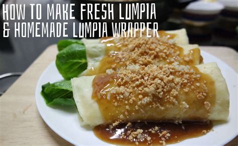 Delicious Fresh Lumpia and Homemade Lumpia Wrapper