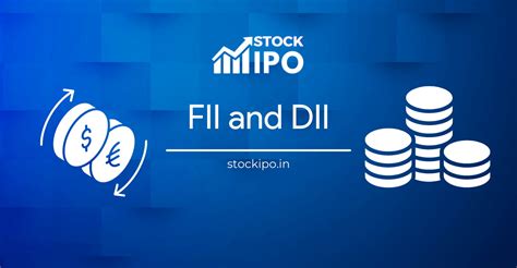 What is FII and DII in Stock Market? - StockIPO