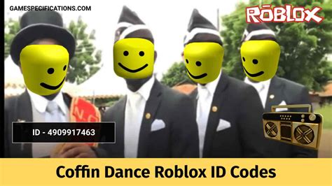 Coffin Dance Roblox ID Codes For Awesome Meme Song [2024] - Game Specifications