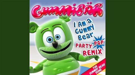 I Am a Gummy Bear (The Gummy Bear Song) [Party Pop Remix] - Gummy Bear ...