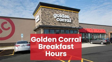 Golden Corral Breakfast Hours & Lunch Hours 2022