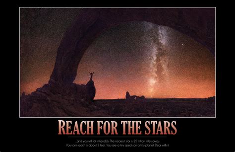 Funny Demotivational Poster, Reach for the Stars, Arches National Park, Utah