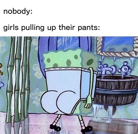 absolutely no one: | r/BikiniBottomTwitter | SpongeBob SquarePants | Know Your Meme