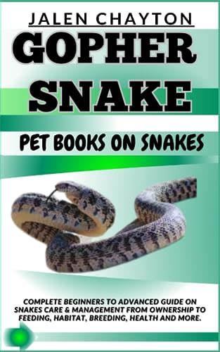 GOPHER SNAKE PET BOOKS ON SNAKES: Complete Beginners To Advanced Guide On Snakes Care ...