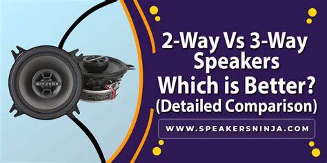 [COMPARISON] 2-Way Vs 3-Way Speakers – Speakers Ninja