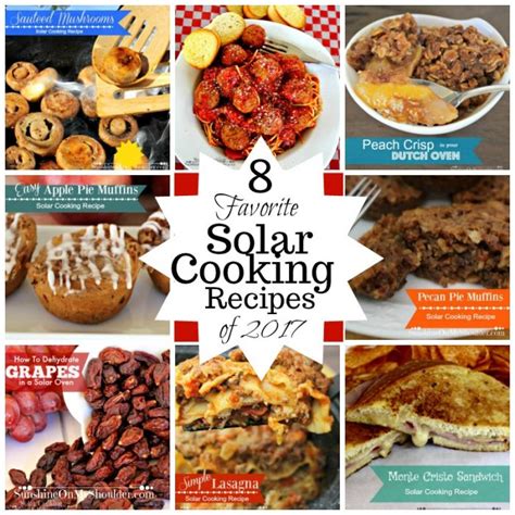 8 Favorite Solar Cooking Recipes from 2017 | Sunshine On My Shoulder Solar Cooking Guide