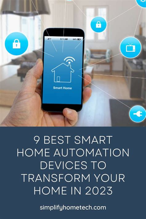 9 Best Smart Home Automation Devices To Transform Your Home in 2023 - Simplify Home Tech