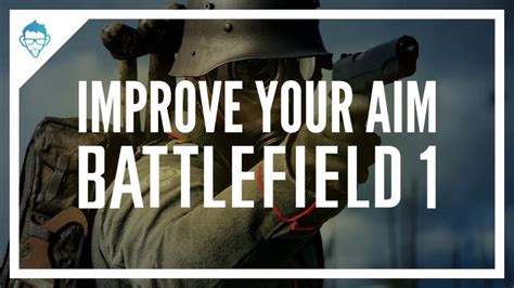 Battlefield 1: Aim Tips/Guide and Settings for Console | N4G