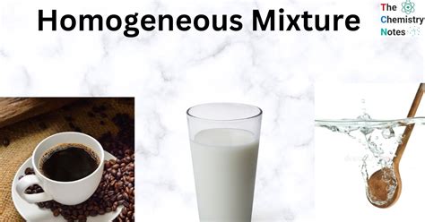 Homogeneous Mixture: Properties, Examples, Separation Techniques