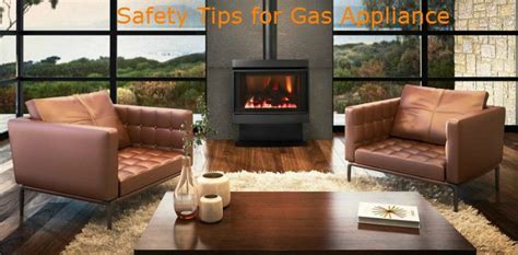 Safety Tips when Using Gas Appliances - Gas Log Fires Melbourne