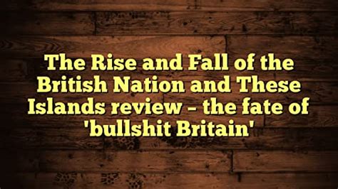 The Rise and Fall of the British Nation by David Edgerton | Goodreads