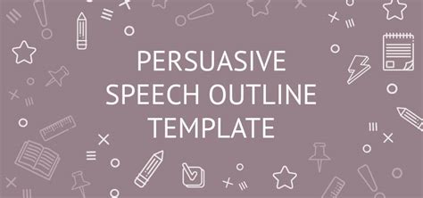 Persuasive Speech Outline Template: Example, Writing Guide, Topics List ...