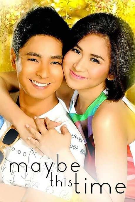 ‎Maybe This Time (2014) directed by Jerry Lopez Sineneng • Reviews ...