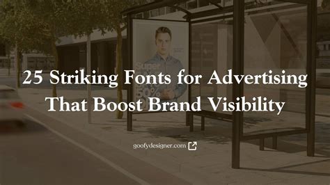 25 Eye-catching Fonts for Advertising That Boost Brand Visibility