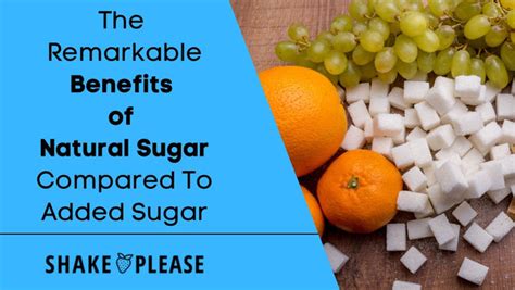 The Remarkable Benefits of Natural Sugar Compared To Added Sugar – Shake Please