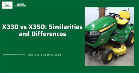 John Deere X330 Vs X350: An Honest Comparison • Desired Lawn Mower