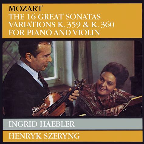 ‎Mozart: Violin Sonatas by Henryk Szeryng & Ingrid Haebler on Apple Music