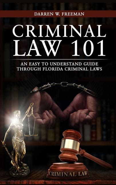 Criminal Law 101 : An Easy To Understand Guide Through Florida Criminal Laws (Paperback ...