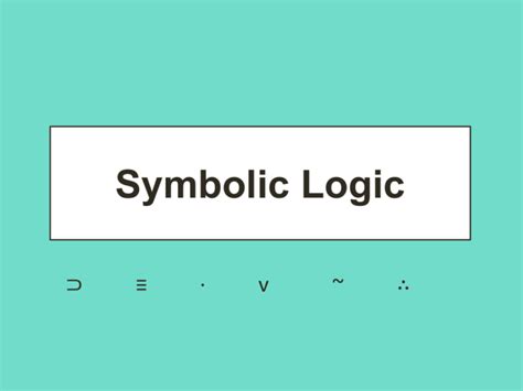 Symbolic Logic PPT