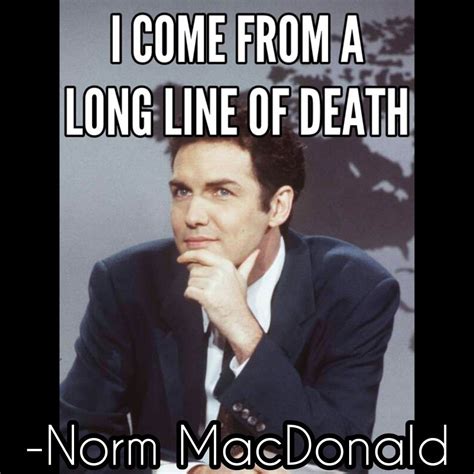 The Absolute Best Norm MacDonald Quotes To Pay Tribute To Him - Norm ...