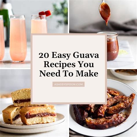 20 Easy Guava Recipes You Need To Make - A Sassy Spoon