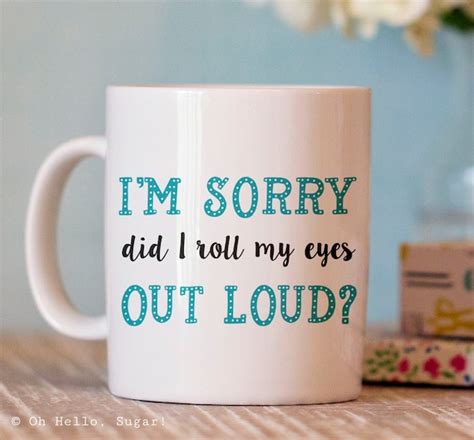 Funny Coffee Mug Sarcastic Quote Mug Ceramic Mug Funny