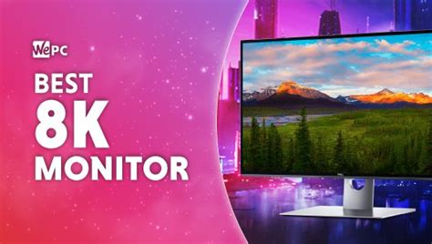 Are 8K monitors good for gaming? 2023 | WePC